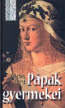 Alois Uhl: Pápák gyermekei antikvár