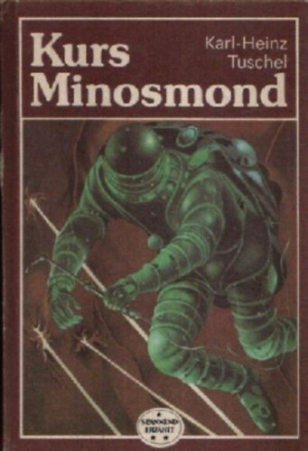 Karl-Heinz Tuschel: Kurs Minosmond antikvár