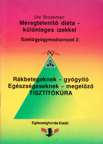Ute Brookman: Méregtelenítő diéta különleges ízekkel - Szelíd gyógymód sorozat 2. antikvár