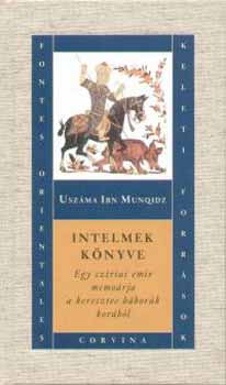 Uszáma Ibn Munqidz: Intelmek könyve könyv
