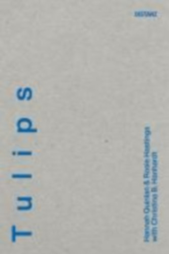 Hanardt, Christina - Quinlan, Hannah - Hastings, Rosie - Federici, Silvia: Tulips (EN) idegen