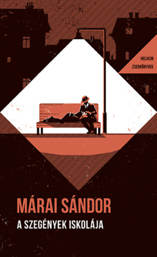 Márai Sándor: A szegények iskolája könyv