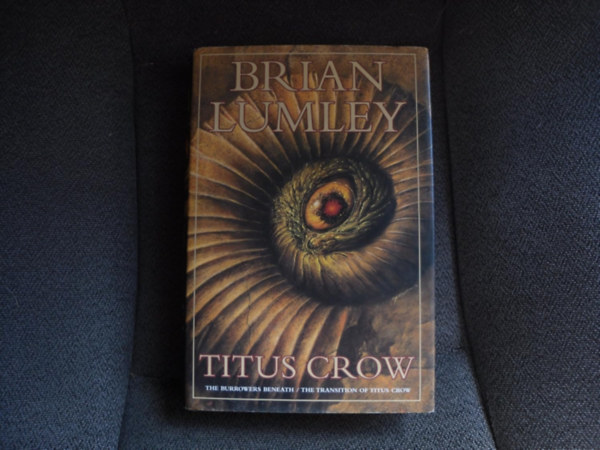 Brian Lumley: Titus Crow: The Burrowers Beneath, The Transition of Titus Crow antikvár