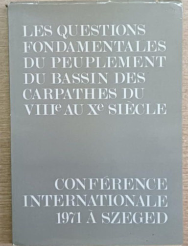 Gerevich László (szerk.): Les questions fondamentales du peuplement du bassin des Carpathes du.. antikvár