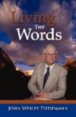 Tiedemann, John Wesley: Living The Words idegen