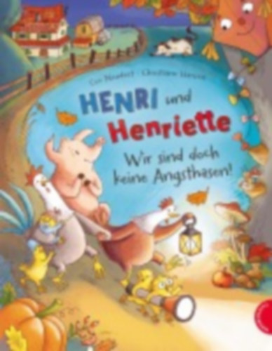 Neudert, Cee: Henri und Henriette 5: Henri und Henriette - Wir sind doch keine Angsthasen! idegen