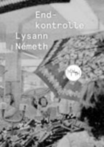 Németh, Lysann: Endkontrolle idegen