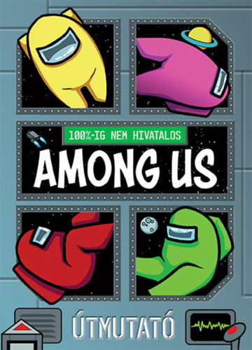 100%-ig nem hivatalos: Among Us - Útmutató akciós termékkép 1