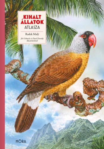 Radek Maly: Kihalt állatok atlasza antikvár