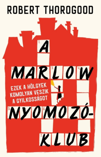 Robert Thorogood: A Marlow Nyomozóklub e-Könyv