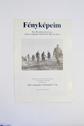 Ata Kandó: Fényképeim Kiállítás a Legújabbkori Történeti Múzeumban 1991 szeptember 4-től október 27.-ig. könyv