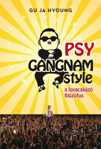 Gu Ja Hyoung: PSY, a lovacskázó filozófus antikvár