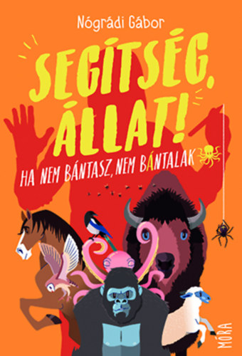 Nógrádi Gábor: Segítség, állat! antikvár