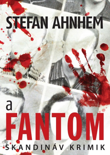 Stefan Ahnhem: A fantom e-Könyv