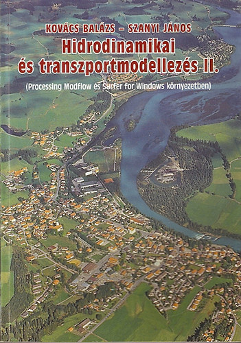 Kovács Balázs - Szanyi János: Hidrodinamikai és transzportmodellezés II. antikvár