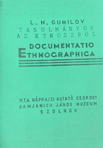 L. N. Gumilov: Tanulmányok az etnoszról (reprint) antikvár