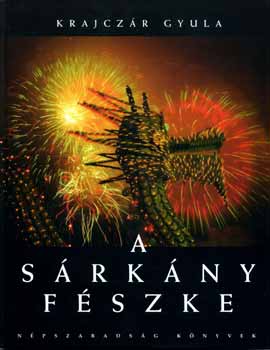 Krajczár Gyula: A sárkány fészke - Dedikált antikvár