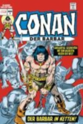 Thomas, Roy - Mayerik, Val - Alcazar, Vicente - Bender, Howard - Rogers, Marshall - Strittmatter, Michael - Buscema, John - Chaykin, Howard - Jakes, John - Wein, Len - Macchio, Ralph - Kirkland, Skip - Ploog, Mike - Starlin, Jim: Conan der Barbar: Classic Collection idegen