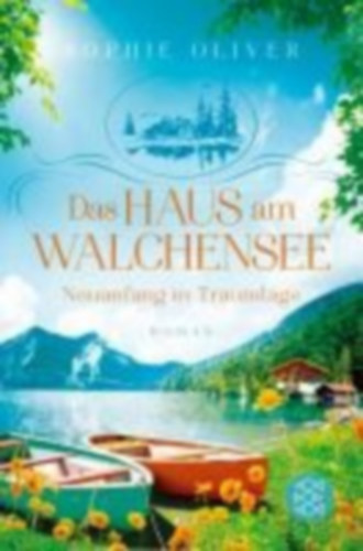Oliver, Sophie: Das Haus am Walchensee idegen