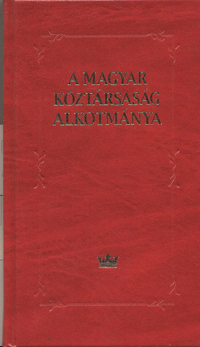 A Magyar Köztársaság Alkotmánya antikvár