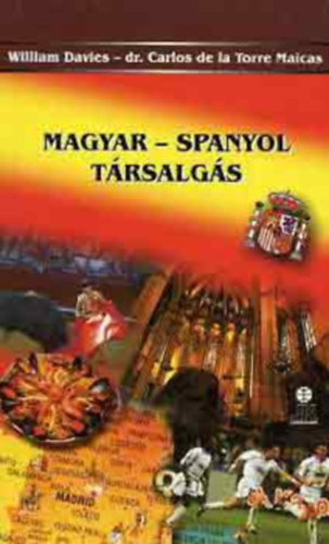 William Davies, dr. Carlos de la Torre Maicas: Magyar-spanyol társalgás antikvár