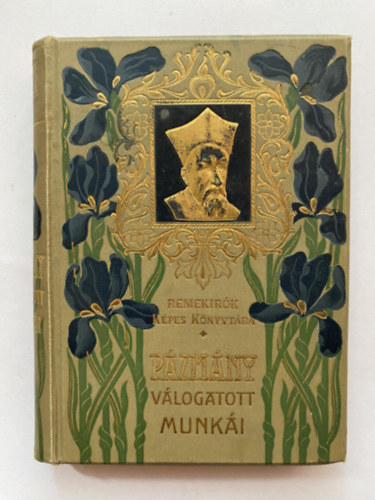 Pázmány Péter - GRAFIKUS R. Hirsch Nelli: Pázmány Péter válogatott munkái - Remekírók Képes Könyvtára 39. - Wodianer F. és Fiai könyvnyomdája nyomása, Budapest. antikvár
