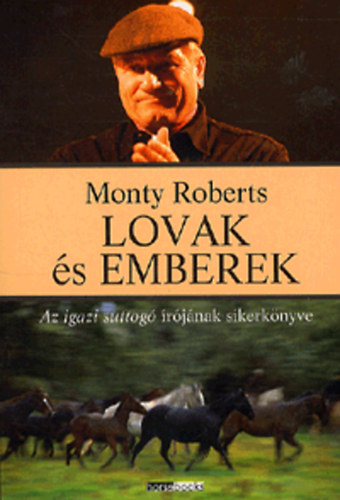 Monty Roberts: Lovak és emberek könyv