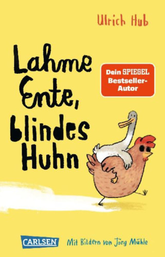 Hub, Ulrich: Lahme Ente, blindes Huhn idegen