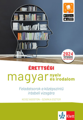 Keisz Ágoston, Szarka Eszter: Érettségi magyar nyelv és irodalom - Feladatsorok a középszintű írásbeli vizsgára könyv