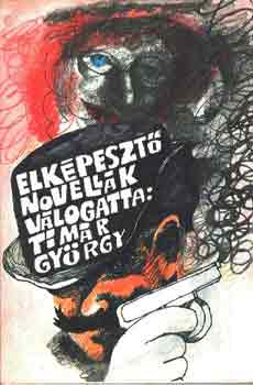 Tímár György (válogatta): Elképesztő novellák antikvár