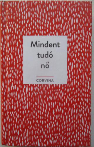 Alanna Kalb: Mindent tudó nő antikvár