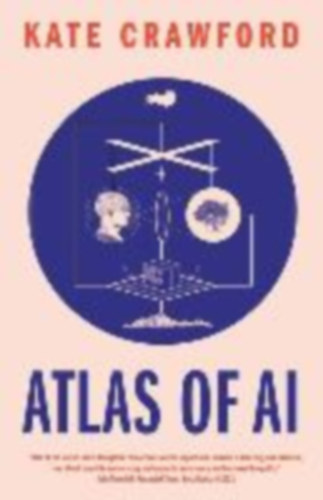 Crawford, Kate: Atlas of AI idegen