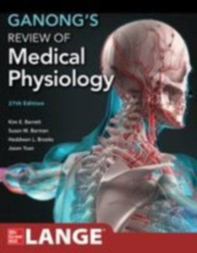 Barrett, Kim - Brooks, Heddwen - Barman, Susan - Yuan, Jason: GANONG'S REVIEW OF MEDICAL PHYSIOLOGY idegen