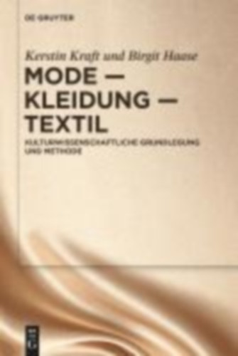 Kraft, Kerstin - Haase, Birgit: Mode - Kleidung - Textil idegen