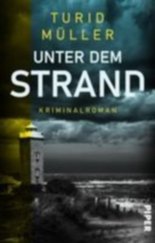 Müller, Turid: Unter dem Strand idegen
