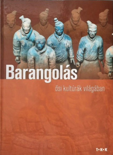 Barangolás ősi kultúrák világában antikvár