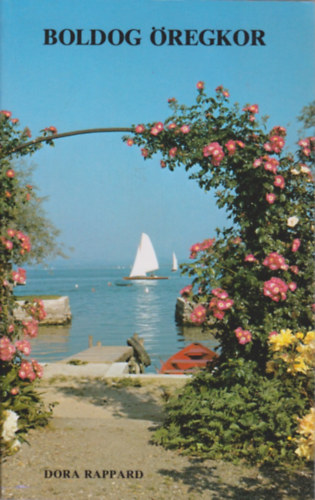 Dora Rappard: Boldog öregkor antikvár