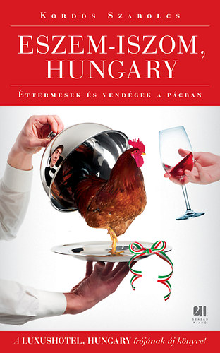 Kordos Szabolcs: Eszem-iszom, Hungary könyv