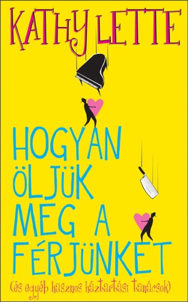 Kathy Lette: Hogyan öljük meg a férjünket könyv