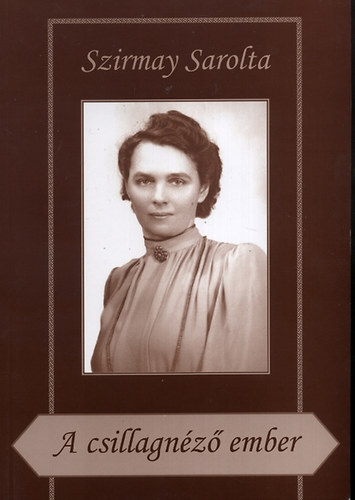 Szirmay Sarolta: A csillagnéző ember antikvár