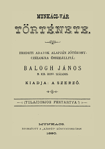 Balogh János: Munkács-vár története könyv