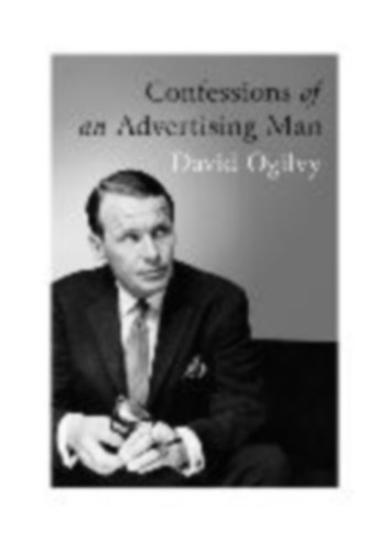 Ogilvy, David: Confessions of an Advertising Man idegen