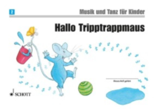 Schrott, Ulrike - Kotzian, Rainer - Nykrin, Rudolf - Perchermeier, Christine - Funk, Jutta - Grüner, Micaela - Widmer, Manuela: Hallo Tripptrappmaus idegen