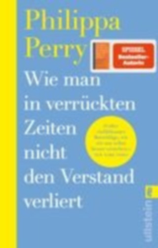 Perry, Philippa: Wie man in verrückten Zeiten nicht den Verstand verliert idegen