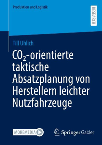 Uhlich, Till: CO¿-orientierte taktische Absatzplanung von Herstellern leichter Nutzfahrzeuge idegen