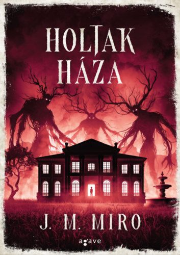 J. M. Miro: Holtak háza e-Könyv