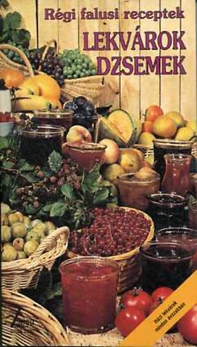 Dupuy, B.-Fischer, P.: Lekvárok, dzsemek (régi falusi receptek) antikvár