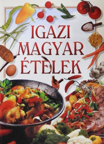 Verhóczki István (szerk.): Igazi magyar ételek antikvár