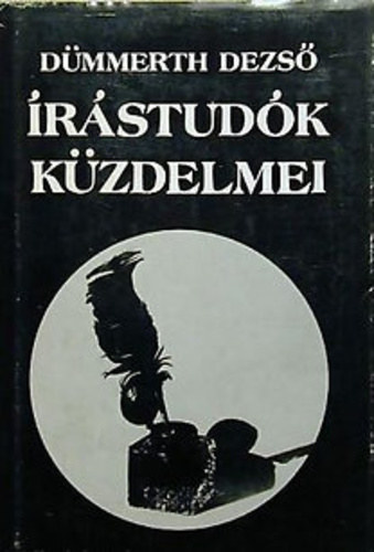 Dümmerth Dezső: Dümmerth Dezső munkái:Írástudók küzdelmei+Álmos, az áldozat+Az Anjou-ház nyomában+Emese álma-Virrasztó géniusz antikvár
