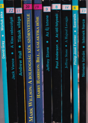 Philip José Farmer, David Gray, Jack Vance, Andrew Hall, Mark Willson, Harrison, Jeffrey Stone, Poul Anderson, Nemere István: 10 db Sci-fi: Istenek harca, Szeretők, A hajnal lovagja, Az idő folyosói, Az Éj Istene, Bill, a galaktika hőse, A boldogság kék szörnyetege, Titkok világa, A klau rabszolgái, Worluk átka. könyv